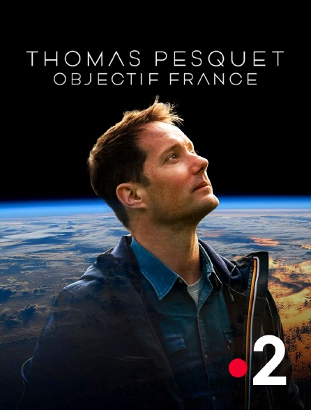 Thomas Pesquet Objectif France En Streaming Gratuit Sur France 2