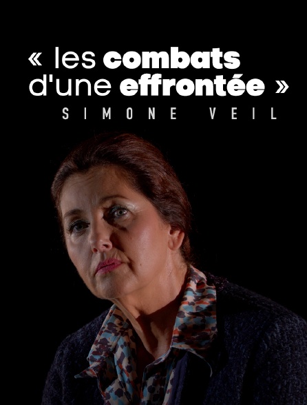 Simone Veil Les combats d une effrontée en streaming gratuit sur France 4