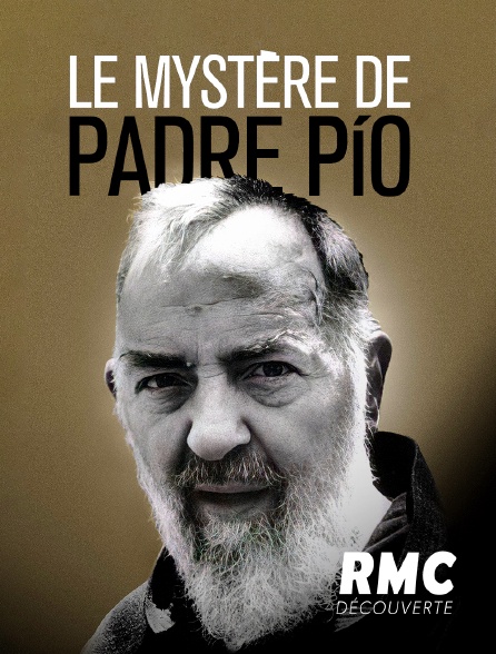 Le Myst Re De Padre Pio En Streaming Gratuit Sur Rmc D Couverte