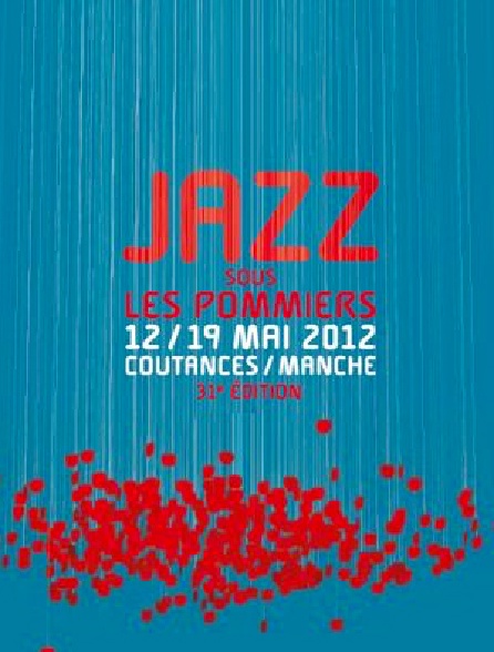 Jazz Sous Les Pommiers 2012 En Streaming