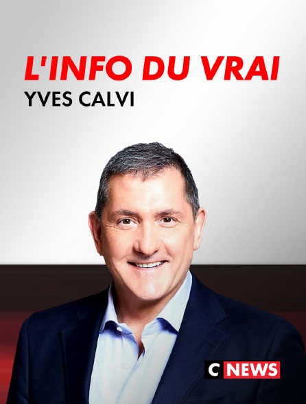 L Info Du Vrai En Streaming Sur CNEWS Molotov Tv