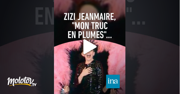 Zizi Jeanmaire Mon Truc En Plumes En Streaming Gratuit Sur Ina