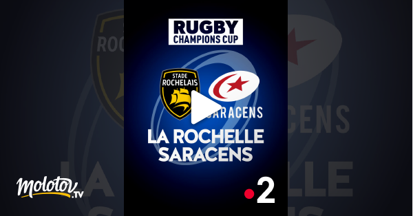 Rugby Champions Cup La Rochelle Saracens En Streaming Gratuit Sur