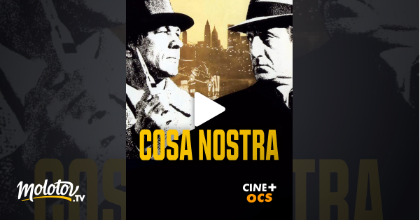 Cosa Nostra en streaming sur CINÉ Cinéma