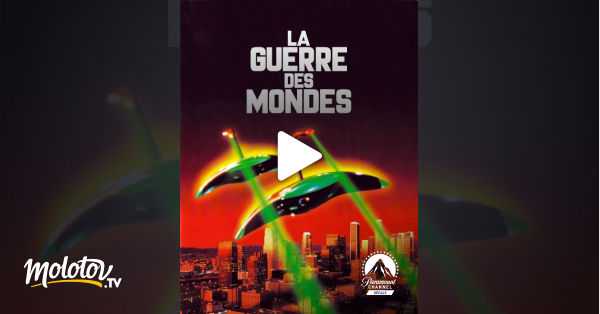 La Guerre Des Mondes En Streaming Sur Paramount Channel D Cal