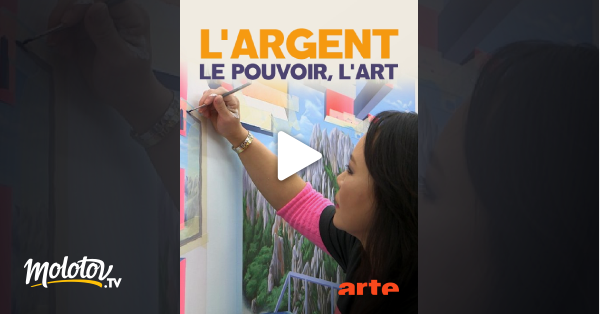 L Argent Le Pouvoir L Art En Streaming Gratuit