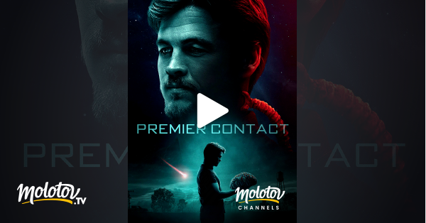 Premier Contact En Streaming Gratuit Sur Molotov Channels