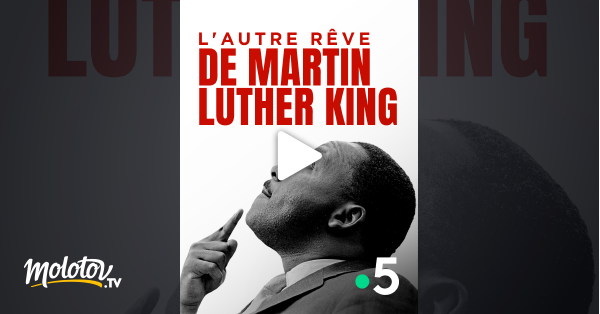 L Autre R Ve De Martin Luther King En Streaming Gratuit