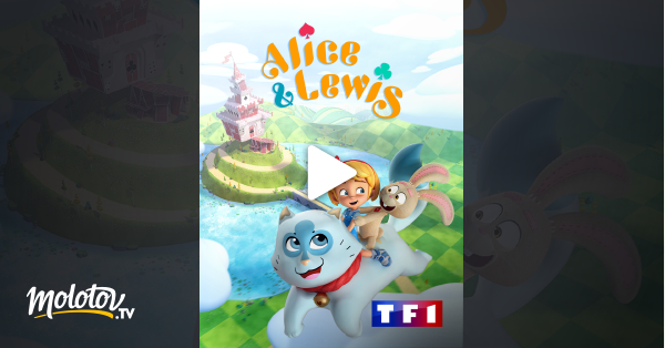 Alice Et Lewis En Streaming Replay Sur Tf