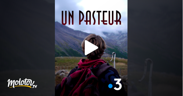 Un Pasteur En Streaming Replay Gratuit Sur France