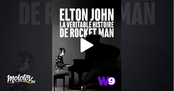 Elton John La V Ritable Histoire De Rocket Man En Streaming Sur W