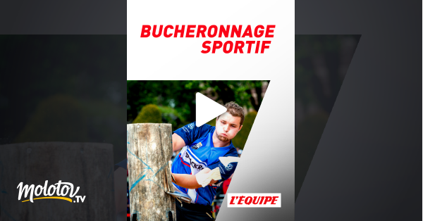 Bucheronnage Sportif En Streaming Gratuit Sur L Equipe