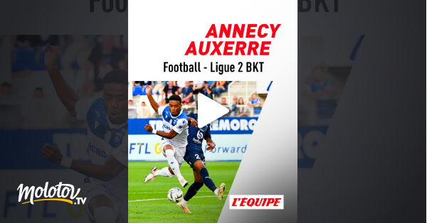 Football Ligue Bkt Annecy Auxerre En Streaming Gratuit Sur L Equipe