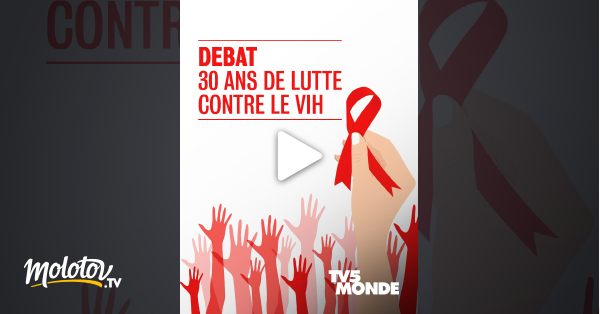 Débat 30 ans de lutte contre le VIH en streaming