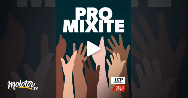 Pro mixité en streaming gratuit sur LCP Public Sénat