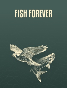 Fish forever