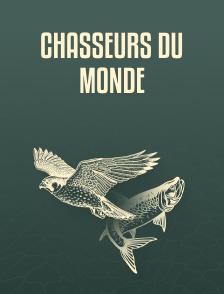 Chasseurs du monde