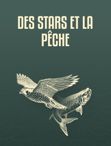 Des stars et la pêche