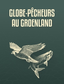 Globe-pêcheurs au Groenland