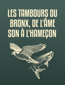Les Tambours du Bronx, de l'âme son à l'hameçon