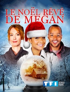 TF1 Séries Films - Le Noël rêvé de Megan