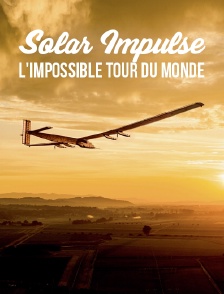 Solar Impulse, l'impossible tour du monde