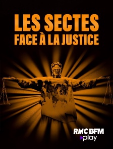 RMC BFM Play - Les sectes face à la justice