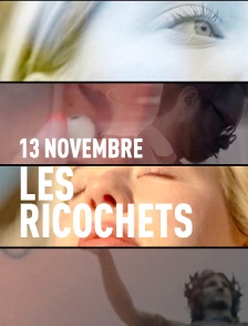 13 novembre - Les ricochets
