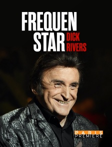 Paris Première - Fréquenstar : Dick Rivers