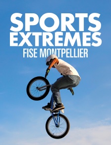 Sports extrêmes : FISE Montpellier