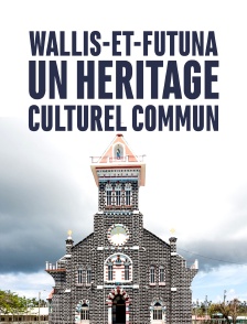 Wallis-et-Futuna : un héritage culturel commun