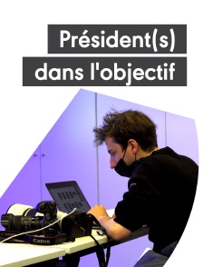 Président(s) dans l'objectif