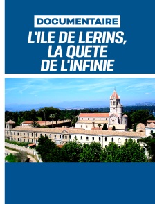 L'île de Lérins, la quête de l'infinie