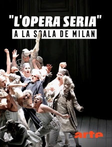 Arte - "L'opera seria" à la Scala de Milan