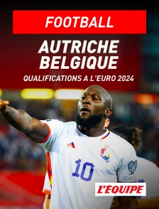 L'Equipe - Football - Qualifications à l'Euro 2024 : Autriche / Belgique