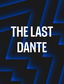 The Last Dante