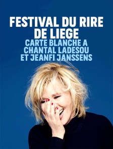Festival du rire de Liège : Carte blanche à Chantal Ladesou et Jeanfi Janssens
