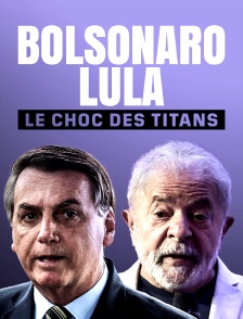 Bolsonaro-Lula, le choc des titans