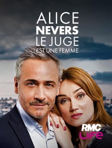 RMC Life - Alice Nevers, le juge est une femme