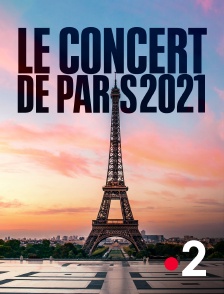 France 2 - Le concert de Paris 2021