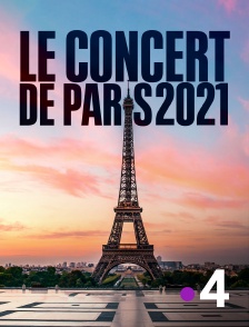 France 4 - Le concert de Paris 2021