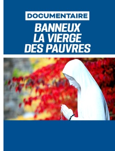 Banneux : La Vierge des pauvres