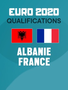 Football - Qualifications EURO 2020 : Albanie / France