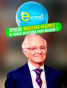 E=M6 spécial nouveaux régimes : de vraies solutions pour maigrir ?