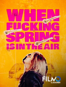 FilmoTV - When fucking spring is in the air