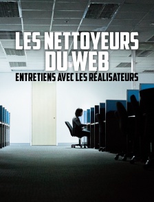 «Les Nettoyeurs du web» : entretiens avec les réalisateurs