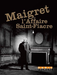 Paris Première - Maigret et l'affaire Saint-Fiacre