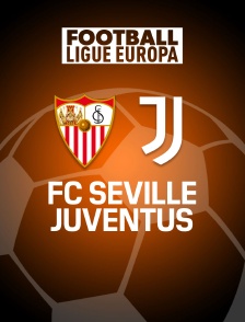Football - Ligue Europa : FC Séville / Juventus Turin