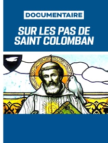 Sur les pas de Saint Colomban à Luxeuil-les-Bains
