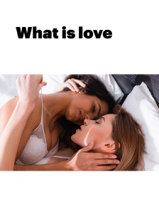 What is love